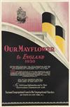 DESIGNER UNKNOWN. OUR MAYFLOWER TO ENGLAND. 1930. 38x25 inches, 96x61 cm. Oberly & Newell, New York.